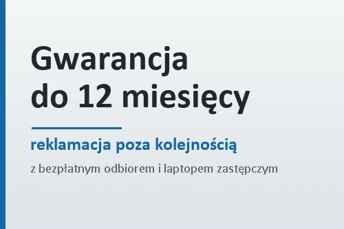 Gwarancja do 12 miesięcy i reklamacja poza kolejnością — Gwarancja do 12 miesięcy na wykonane naprawy
