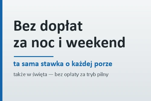 Bez dopłat za noc, weekend i święta — Ta sama stawka w nocy, w weekend i w święta